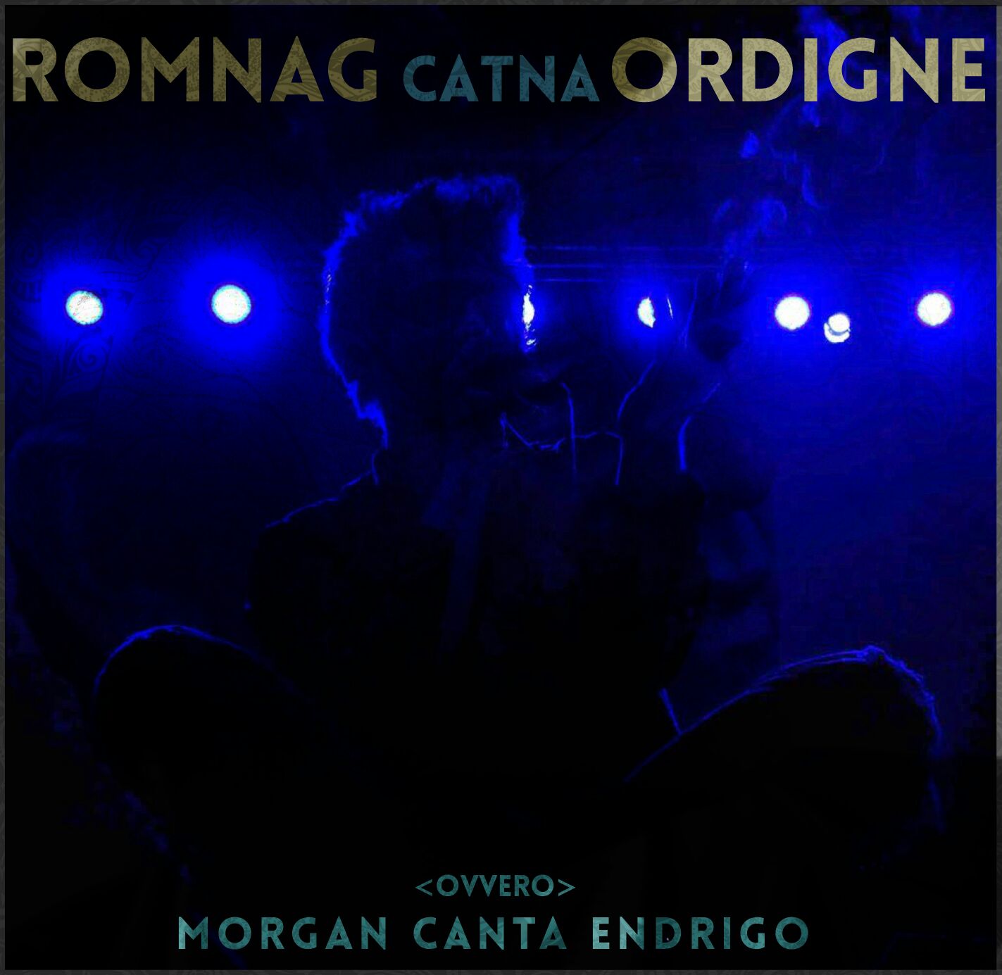 Romnag canta Ordigne (Morgan canta Endrigo) - Ordigne
