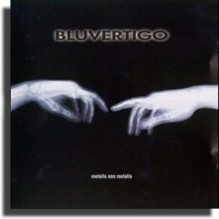 Bluvertigo - Metallo Non Metallo (1997)