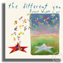 The different you – Robert Wyatt e noi (1999)
