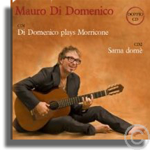 Mauro Di Domenico - Di domenico plays Morricone, Sama domè (2008)